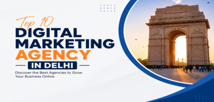 Top 10 Digital Marketing Agency in Delhi